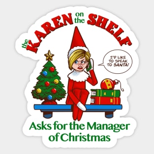 Karen on the Shelf - Boomer Christmas Elf Talks to the Manager Sticker